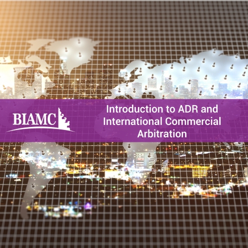 2-Day Course Introduction to ADR and International Commercial Arbitration