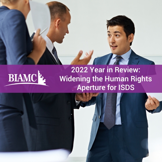2022 Year in Review Widening the Human Rights Aperture for ISDS